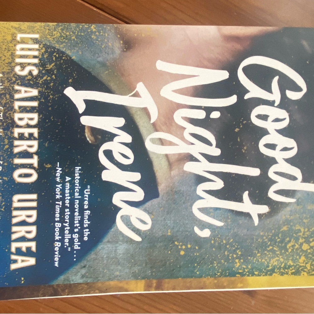 Good Night, Irene by Luis Alberto Urrea - NY Times Bestseller